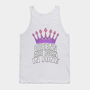 Queens are born in June Tank Top